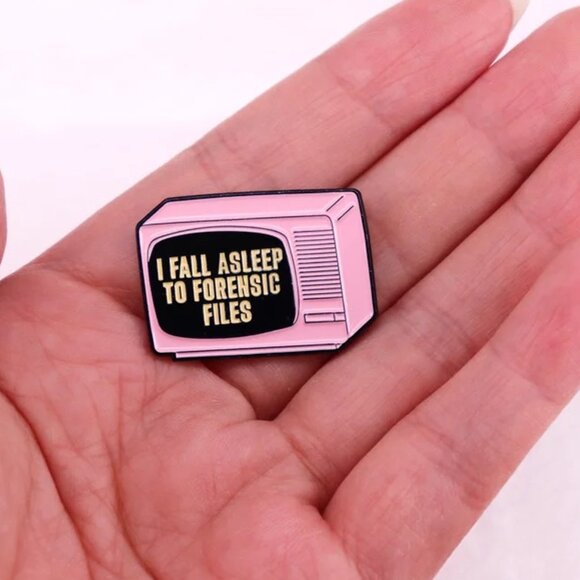"I FALL ASLEEP TO FORENSIC FILES” TV OIL DRIPPED ENAMEL PIN LAPEL PIN BROOCH NWT - Picture 13 of 13